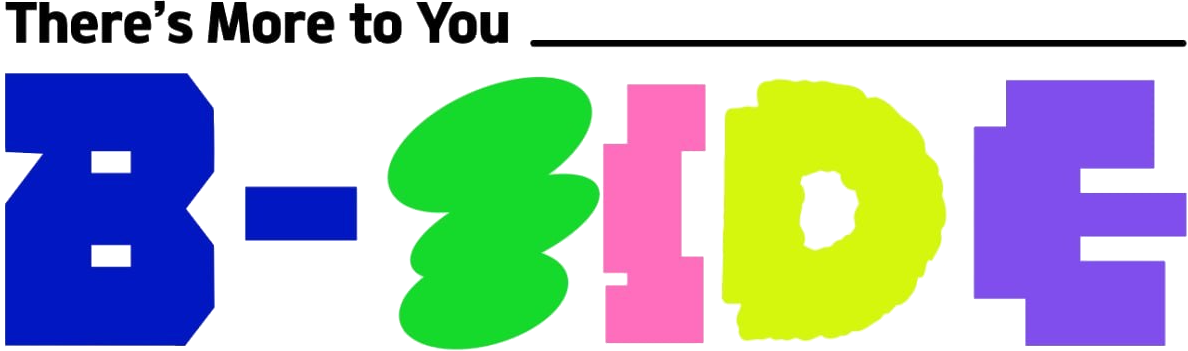 B-SIDE — There's More to You
